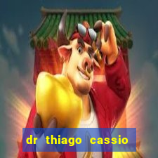 dr thiago cassio santos walmsley de lucena